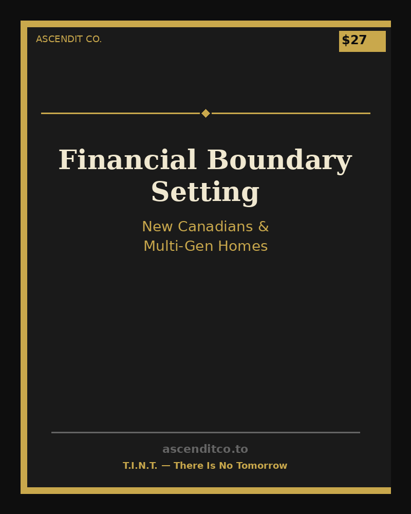 Financial Boundary Setting: A Guide for New Canadians & Multi-Generational Homes