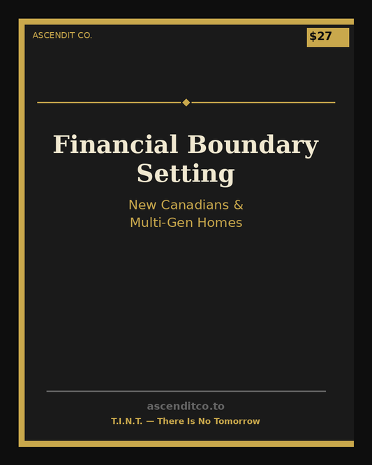 Financial Boundary Setting: A Guide for New Canadians & Multi-Generational Homes